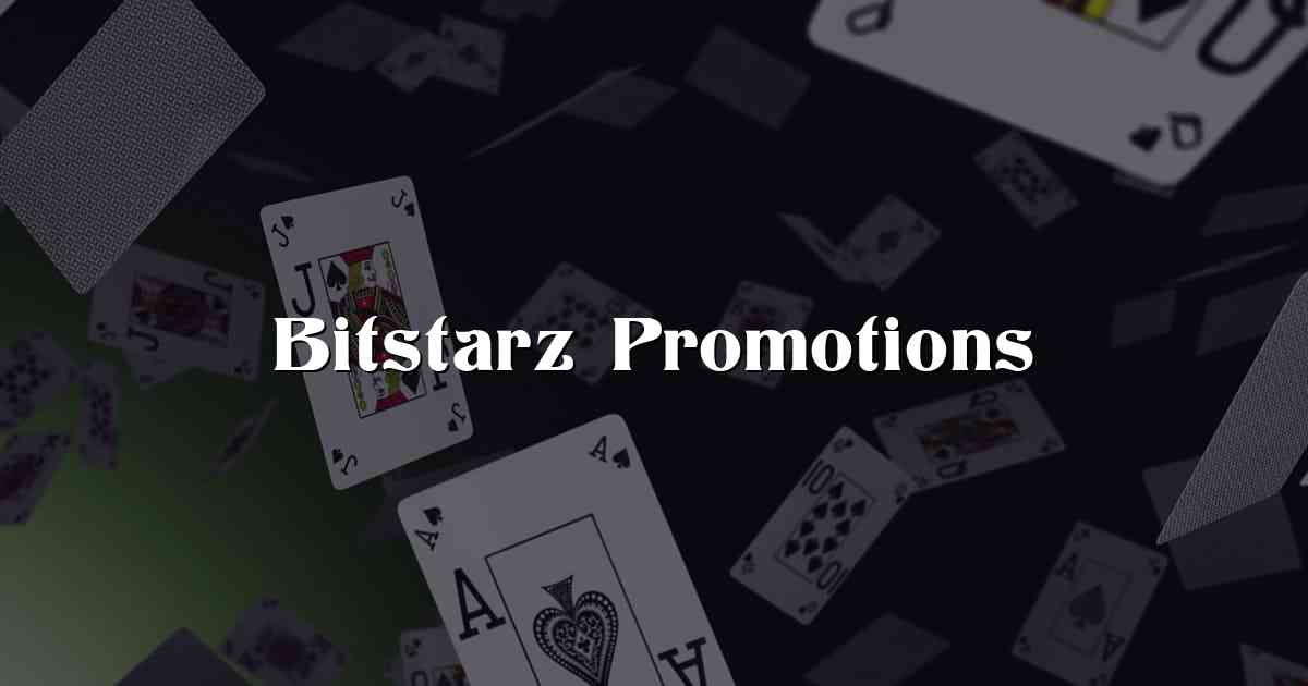Bitstarz Promotions